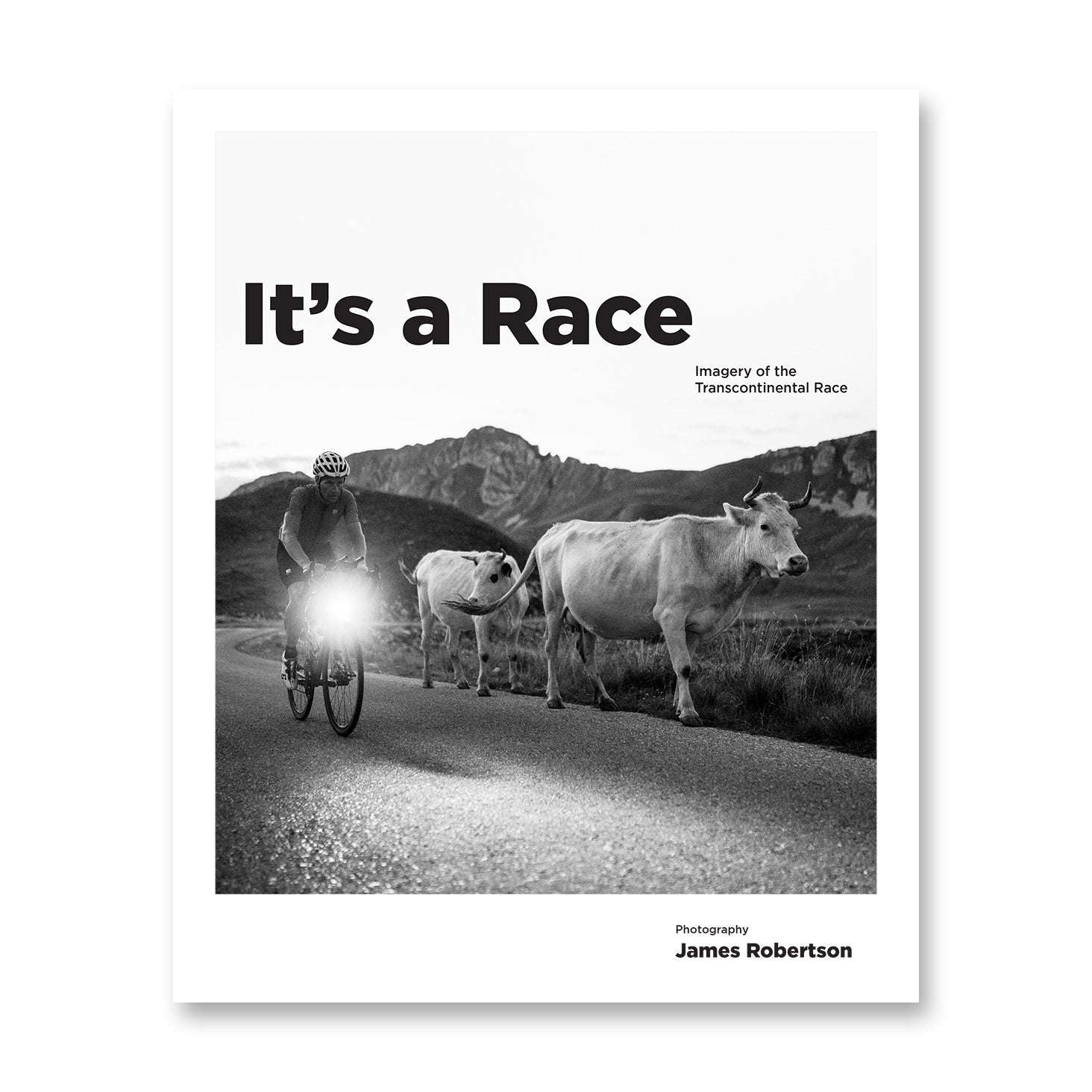 It's a Race - Imagery of the Transcontinental Race - James Robertson